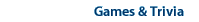Games & Trivia
